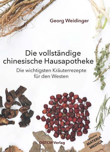Dr. Weidinger: Die vollständige chinesische Hausapotheke
